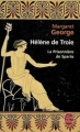 Couverture Hélène de Troie, tome 1 : La Prisonnière de Sparte Editions Le Livre de Poche 2009