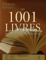 Couverture Les 1001 livres qu'il faut avoir lus dans sa vie Editions Flammarion 2007