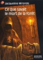 Couverture Ce que savait le mort de la forêt Editions Flammarion (Castor poche) 2001