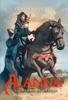 Couverture Alanna, tome 3 : Chaman du désert