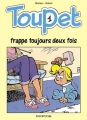 Couverture Toupet, tome 01 : Toupet frappe toujours deux fois Editions Dupuis 1989