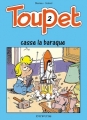 Couverture Toupet, tome 02 : Toupet casse la baraque Editions Dupuis 1989