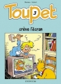 Couverture Toupet, tome 03 : Toupet crève l'écran Editions Dupuis 1990