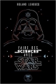 Couverture Faire de la science avec Star Wars / Faire des sciences avec Star Wars Editions Le Bélial' 2017