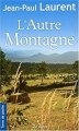 Couverture L'autre montagne Editions de Borée (Terre de poche) 2009