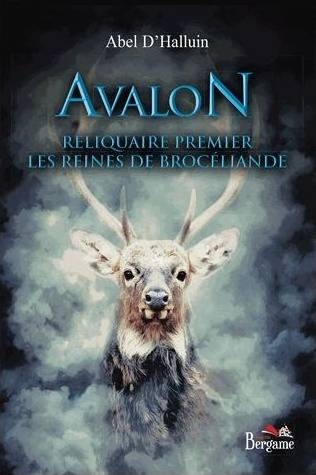 Couverture Avalon, tome 1 : Les reines de Brocéliande