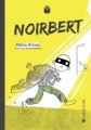 Couverture Noirbert Editions La Joie de Lire (Hibouk) 2017