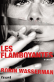 Couverture Les flamboyantes Editions Fayard 2018