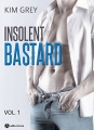 Couverture Insolent bastard, tome 1 Editions Addictives 2017
