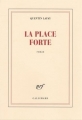 Couverture La place forte Editions Gallimard  (Blanche) 2017