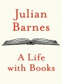 Couverture A Life with Books Editions Jonathan Cape 2012