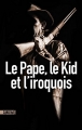 Couverture Bourbon kid, tome 6 : Le pape, le kid et l'iroquois Editions Sonatine 2015