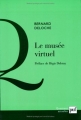 Couverture Le musée virtuel Editions Presses universitaires de France (PUF) (Questions actuelles) 2001