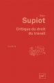 Couverture Critique du droit du travail Editions Presses universitaires de France (PUF) (Quadrige) 2015
