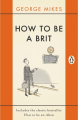 Couverture How to be a Brit Editions Penguin books (English library) 2015