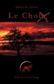 Couverture Le choix Editions Autoédité 2006