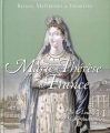 Couverture Reines, maîtresses & favorites : Marie-Thérèse de France Editions Hachette / BnF 2017