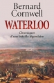 Couverture Waterloo : Chroniques d'une bataille légendaire Editions Ixelles  2015