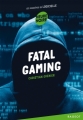 Couverture Les enquêtes de Logicielle, tome 12 : Fatal gaming Editions Rageot (Heure noire) 2017