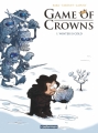 Couverture Game of crowns, tome 1 : Winter is cold Editions Casterman 2017