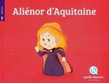 Couverture Aliénor d'Aquitaine Editions Quelle histoire (Moyen âge) 2014