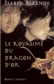 Couverture Mémoires de l'aigle et du jaguar, tome 2 : Le royaume du dragon d'or Editions Grasset 2004
