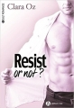 Couverture Resist or not ?, intégrale Editions Addictives (Adult romance) 2017