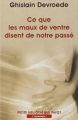Couverture Ce que les maux de ventre disent de notre passé Editions Payot (Petite bibliothèque) 2003