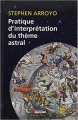 Couverture Pratique d'interprétation du thème astral Editions du Rocher (Astrologie) 1996