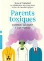 Couverture Parents toxiques : Comment échapper à leur emprise Editions Marabout (Poche psychologie) 2013