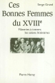 Couverture Ces bonnes femmes du XVIIIe siècle : Flâneries à travers les salons littéraires Editions Pierre Horay 1996