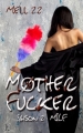 Couverture Mother fucker, tome 2 : Milf Editions Sharon Kena 2017