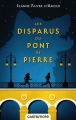 Couverture Les disparus du pont de pierre Editions Castelmore 2017