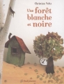 Couverture Une forêt blanche et noire Editions Seuil (Jeunesse) 2006