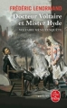 Couverture Docteur Voltaire et mister Hyde Editions Le Livre de Poche 2018