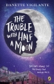 Couverture The trouble with half a moon Editions Puffin Books 2011