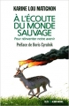 Couverture À l'écoute du monde sauvage Editions Albin Michel 2012