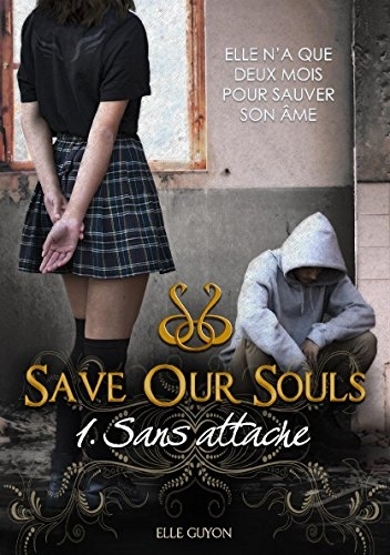 Couverture Save our souls, tome 1 : Sans attache