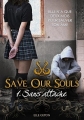 Couverture Save our souls, tome 1 : Sans attache Editions Autoédité 2017