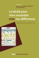 Couverture La laïcité pour vivre ensemble avec nos différences Editions Albiana 2017