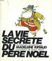 Couverture La vie secrète du père noël Editions La Farandole 1982