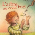 Couverture L'arbre au coeur brisé Editions Dominique et compagnie 2016