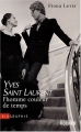 Couverture Yves Saint Laurent : L'homme couleur de temps Editions du Rocher (Biographie) 2008