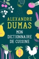 Couverture Mon dictionnaire de cuisine / Grand dictionnaire de cuisine Editions 10/18 2017