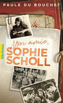 Couverture Mon amie, Sophie Scholl
