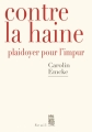 Couverture Contre la haine : Plaidoyer pour l'impur Editions Seuil 2017