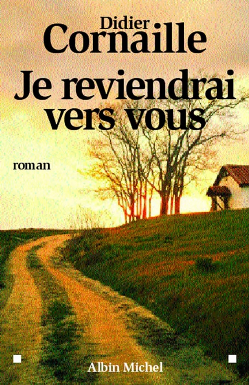 Je Reviendrais Vers Vous Ou Je Reviendrai Vers Vous