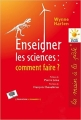 Couverture Enseigner les sciences : Comment faire ? Editions Le Pommier 2012