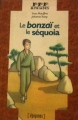 Couverture Le bonzaï et le séquoia Editions Epigones (Myriades maximôme) 1994