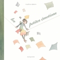 Couverture Les petites émotions Editions Seuil (Jeunesse) 2017